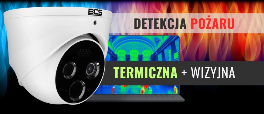Detekcja ognia i pożaru z kamerami BCS