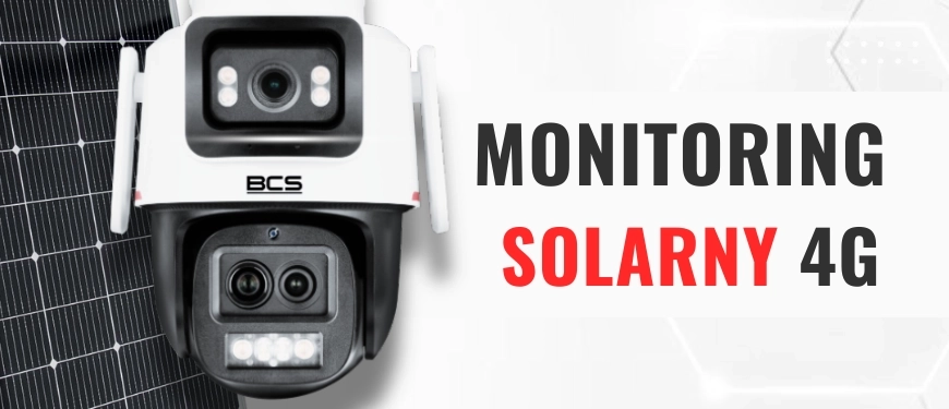 Poznaj zestawy solarne 4G od BCS Line zapewniające pełną autonomię w każdych warunkach